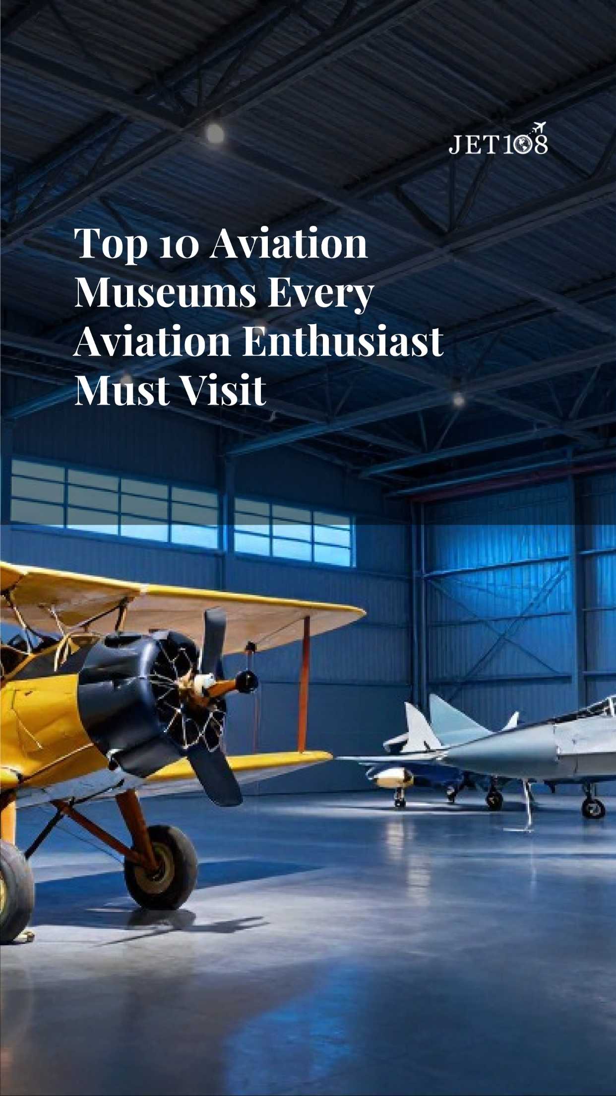 Top 10 Aviation Museums Every Aviation Enthusiast Must Visit