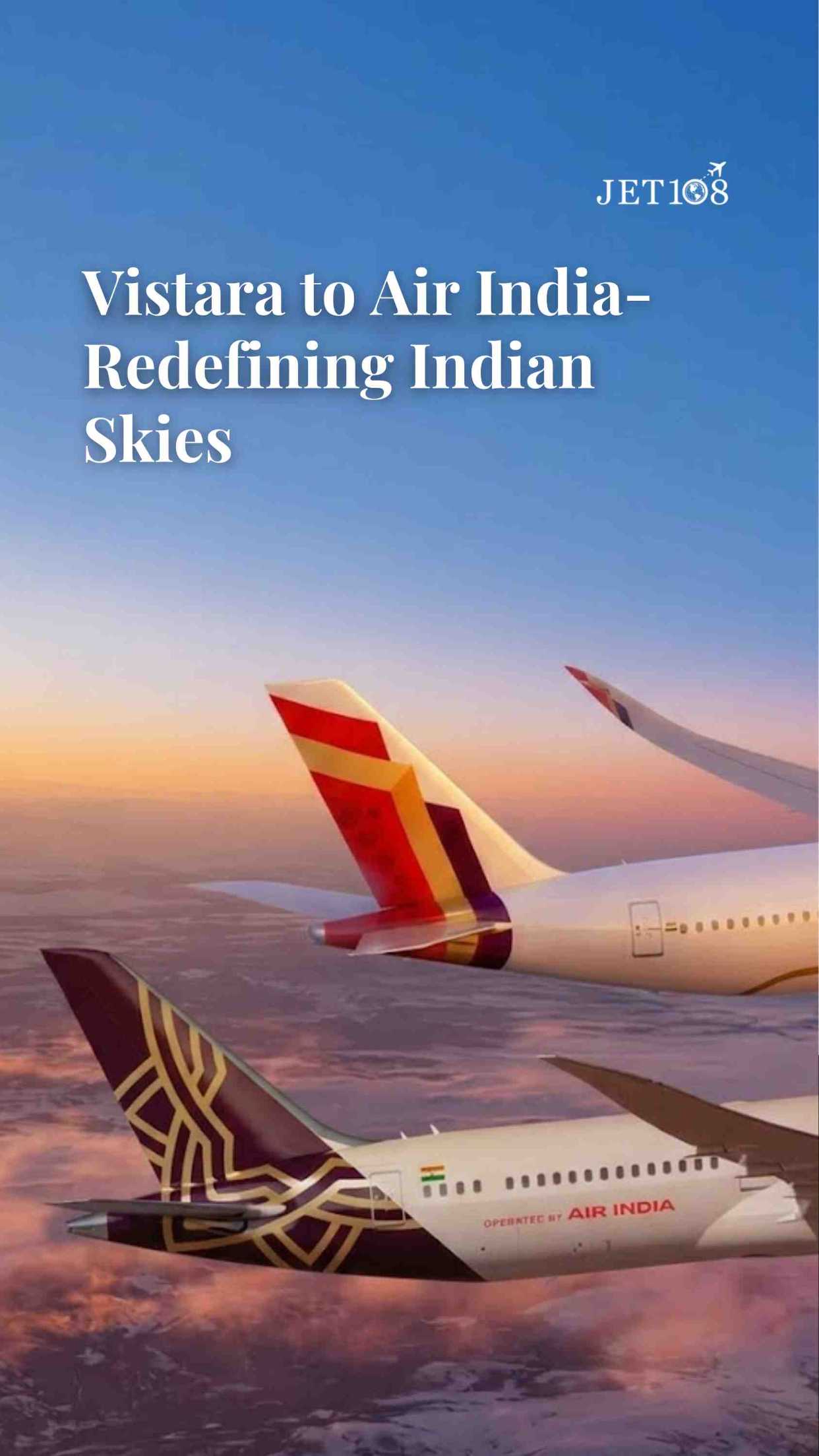 Vistara to Air India- Redefining Indian Skies