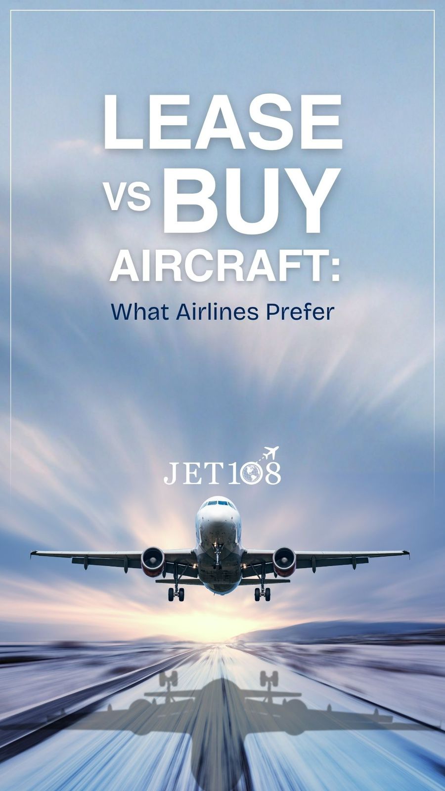 Lease vs Buy Aircraft: What Airlines Prefer